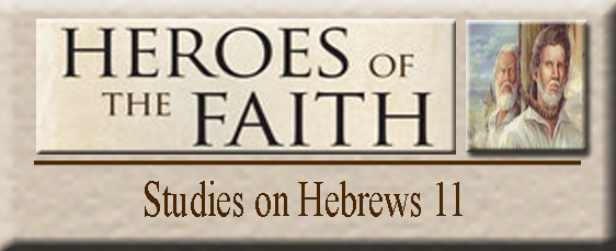 Studies on Hebrews 11